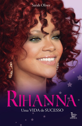 Rihanna - Uma Vida de Sucesso